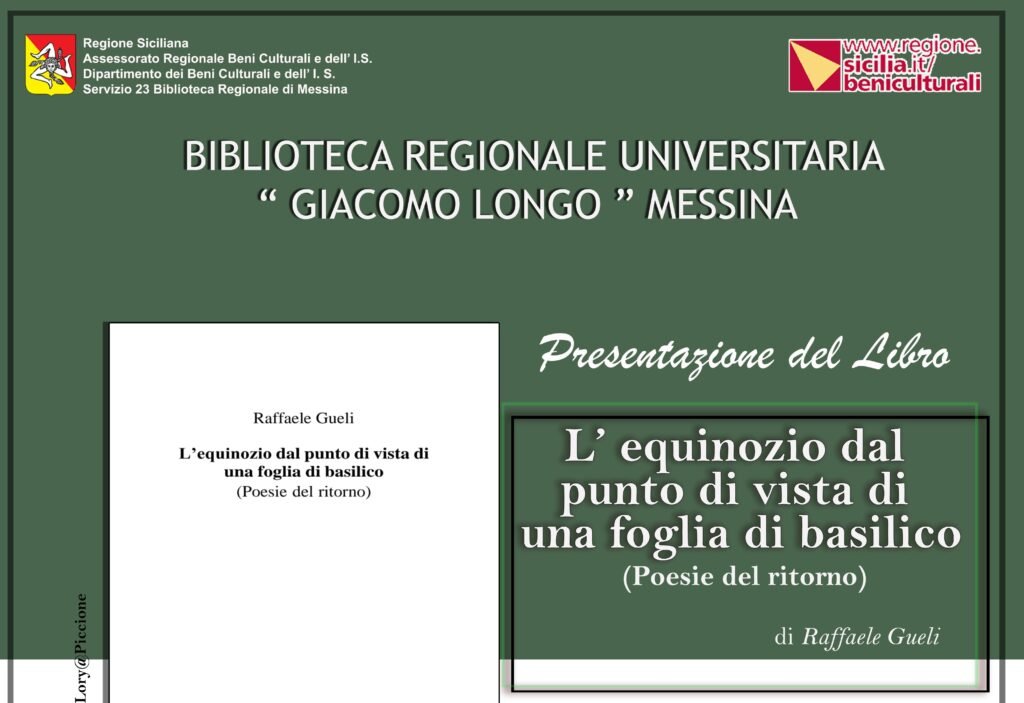 Biblioteca Regionale di Messina – Presentazione della Silloge Poetica: “L’equinozio dal punto di vista di una foglia di basilico (Poesie del ritorno) – Sabato 30 novembre 2024, ore 17. 2 EQUINOZIO BASILICO Locandina 1