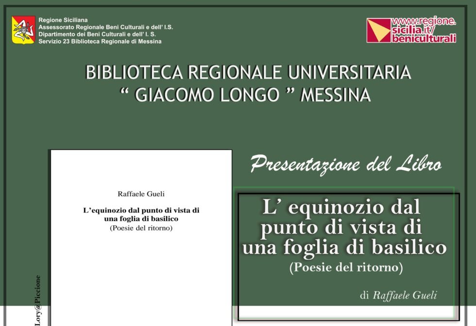 Biblioteca Regionale di Messina – Presentazione della Silloge Poetica: “L’equinozio dal punto di vista di una foglia di basilico (Poesie del ritorno) – Sabato 30 novembre 2024, ore 17. 1 EQUINOZIO BASILICO Locandina 1